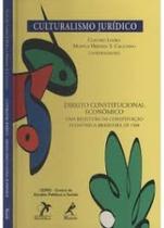 Livro Culturalismo Jurídico: Direito Constitucional Econômico Livro Culturalismo Jurídico: Direito Constitucional Econômico