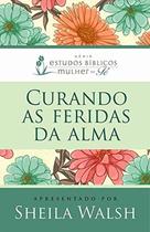 Livro - Curando as feridas da alma
