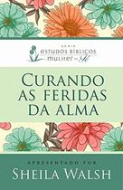 Livro - Curando as feridas da alma