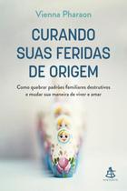 Livro Curando Suas Feridas de Origem Vienna Pharaon