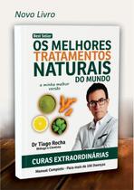 Livro Curas Extraordinárias Manual De Tratamentos Naturais Tiago Rocha Livro Curas Extraordinárias Manual De Tratamentos Naturais Tiago Rocha