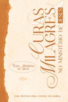Livro - Curas & Milagres no ministério de Jesus Livro - Curas & Milagres no ministério de Jesus