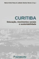Livro - Curitiba educação, movimentos sociais e sustentabilidade Livro - Curitiba educação, movimentos sociais e sustentabilidade