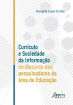 Livro - Currículo e sociedade da informação no discurso dos pesquisadores da àrea de educação