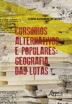 Livro - Cursinhos alternativos e populares: geografia das lutas