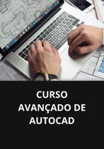 Livro curso avançado de autocad - DUKE EDITORA