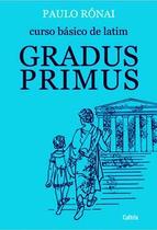 Livro - Curso Básico de Latim: Gradus Primus