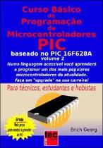 Livro Curso Básico de Programação de Microcontroladores PIC Vol.02