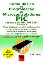Livro Curso Básico de Programação de Microcontroladores PIC Vol.04