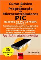 Livro Curso Básico Programação Micro controlador PIC vol.03.