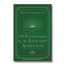 Livro Curso Bíblico Volume 5 : Os Evangelhos e os Atos dos Apóstolos - Professor Felipe Aquino - Cléofas