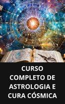 Livro curso completo de astrologia e cura cósmica - DUKE EDITORA