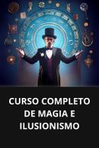 Livro curso completo de magia e ilusionismo - DUKE EDITORA