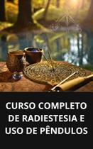 Livro curso completo de radiestesia e uso de pêndulos