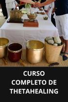 Livro curso completo de thetahealing - DUKE EDITORA