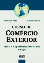 Livro - Curso De Comércio Exterior: Visão E Experiência Brasileira Livro - Curso De Comércio Exterior: Visão E Experiência Brasileira