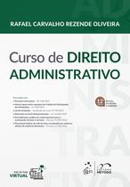 Livro - Curso de Direito Administrativo - 12ª Edição 2024