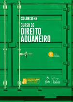 Livro - Curso de Direito Aduaneiro - 3ª Edição 2025
