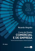 Livro - Curso de Direito Comercial e de e Empresa - Teoria Geral da Empresa e Direito Societário - Vol. 1 -20ª edição 2024