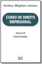 Livro - Curso de direito empresarial - Volume III - 1 ed./2018