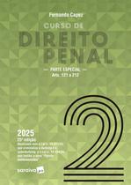 Livro - Curso de Direito Penal-parte Especial: Arts. 121 a 212-vol 2 - 25ª Edição 2025 Livro - Curso de Direito Penal-parte Especial: Arts. 121 a 212-vol 2 - 25ª Edição 2025