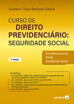 Livro - Curso de Direito Previdenciário: Seguridade Social - 7ª edição 2023