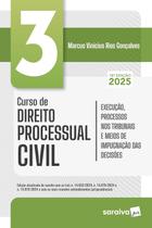 Livro - Curso de Direito Processual Civil - Execução, Processos nos Tribunais Vol.3 - 18ª Edição 2025