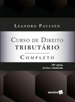 Livro Curso de Direito Tributário Completo Leandro Paulsen