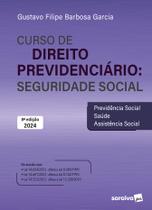 Livro - Curso de Direitos Previdenciário - Seguridade Social - 8ª edição 2024