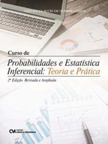 Livro - Curso De Probabilidades E Estatistica Inferencial - Teoria E Pratica - 2ª Ed. Revisada E Ampliada - Cim - Ciencia Moderna