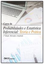 Livro - Curso De Probabilidades E Estatistica Inferencial - Teoria E Pratica - 2ª Ed. Revisada E Ampliada - Cim - Ciencia Moderna