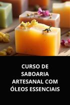 Livro curso de saboaria artesanal com óleos essenciais Livro curso de saboaria artesanal com óleos essenciais