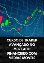 Livro curso de trader avançado no mercado financeiro com médias móveis - DUKE EDITORA Livro curso de trader avançado no mercado financeiro com médias móveis - DUKE EDITORA