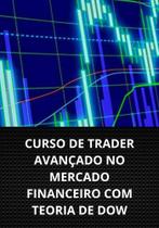 Livro curso de trader avançado no mercado financeiro com teoria de dow Livro curso de trader avançado no mercado financeiro com teoria de dow