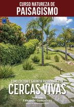 Livro - Curso Natureza de Paisagismo - Como Cultivar e Garantir Privacidade com Cercas Vivas