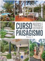 Livro - Curso Prático e Ilustrado de Paisagismo - Parte 2 Livro - Curso Prático e Ilustrado de Paisagismo - Parte 2