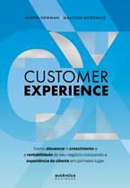 Livro - Customer Experience: Como alavancar o crescimento e rentabilidade do seu negócio colocando a experiência do cliente em primeiro lugar Livro - Customer Experience: Como alavancar o crescimento e rentabilidade do seu negócio colocando a experiência do cliente em primeiro lugar