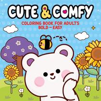 Livro - Cute & Comfy Coloring Book for Adults - Bold Easy - Livro de Colorir Adulto