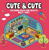 Livro - Cute & Cute Coloring Book for Adults - Bold Easy - Livro de Colorir Adulto