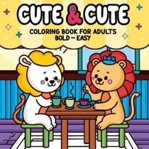 Livro - Cute & Cute Coloring Book for Adults - Bold Easy - Livro de Colorir Adulto