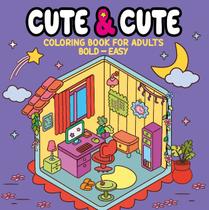 Livro - Cute & Cute Coloring Book for Adults - Bold Easy - Livro de Colorir Adulto