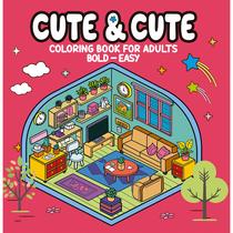 Livro - Cute & Cute Coloring Book for Adults - Bold Easy - Livro de Colorir Adulto