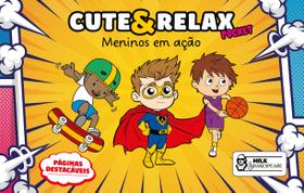 Livro - Cute & Relax Pocket – Meninos em ação Livro - Cute & Relax Pocket – Meninos em ação