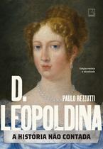 Livro - D. Leopoldina: A história não contada Livro - D. Leopoldina: A história não contada