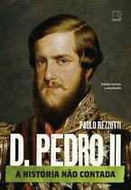 Livro - D. Pedro II: A história não contada
