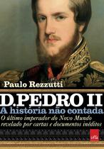 Livro - D. Pedro II – A história não contada
