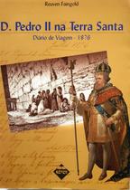 Livro D. Pedro II na Terra Santa