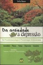 Livro Da ansiedade à depressão - da psicofarmacologia à psicoterapia Ericksoniana