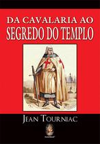 Livro - Da cavalaria ao segredo do templo