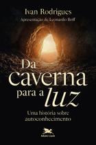 Livro - Da caverna para a luz! Livro - Da caverna para a luz!
